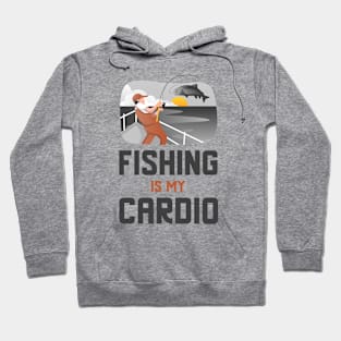 Fishing Is My Cardio Hoodie